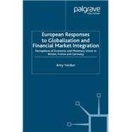 European Responses to Globalization and Financial Market Integration