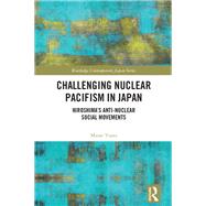 Challenging Nuclear Pacifism in Japan