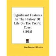 Significant Features In The History Of Life On The Pacific Coast