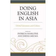 Doing English in Asia Global Literature and Culture