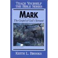 Mark : The Gospel of God's Servant
