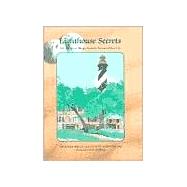 Lighthouse Secrets : A Collection of Recipes from the Nation's Oldest City
