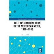 The Experimental Turn in the Moroccan Novel, 1976-1989