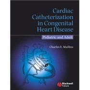 Cardiac Catheterization in Congenital Heart Disease Pediatric and Adult
