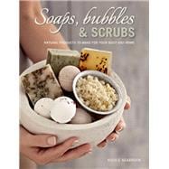 Soaps, Bubbles & Scrubs