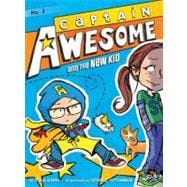 Captain Awesome and the New Kid,9781442442009