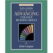 Ten Steps to Advancing College Reading Skills: Reading Level: 9-13
