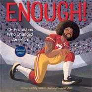 Enough! 20+ Protesters Who Changed America