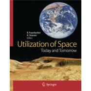 Utilization of Space: Today and Tomorrow