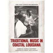 Traditional Music in Coastal Louisiana: The 1934 Lomax Recordings