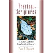 Praying the Scriptures: A Field Guide for Your Spiritual Journey,9780830822010