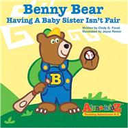 Benny Bear, Having a Baby Sister Isn't Fair