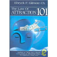 The Law of Attraction 101
