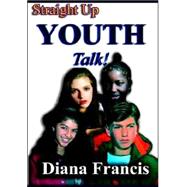 Straight Up Youth Talk
