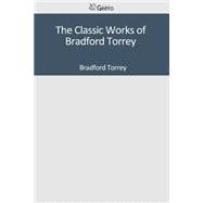 The Classic Works of Bradford Torrey