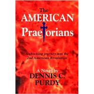 The American Praetorians