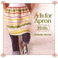 A Is for Apron 25 Fresh & Flirty Designs