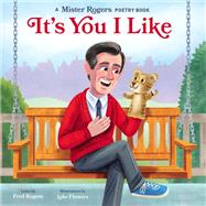 It's You I Like A Mister Rogers Poetry Book