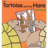 The Tortoise and the Hare Continued...