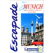 Michelin in Your Pocket Munich Et Les Chateaux Royaux