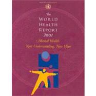 The World Health Report 2001: Mental Health : New Understanding, New Hope