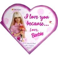 I Love You Because... Love, Barbie