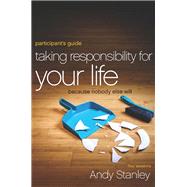 Taking Responsibility for Your Life Participant's Guide