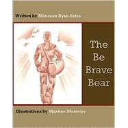The Be Brave Bear