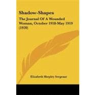 Shadow-Shapes : The Journal of A Wounded Woman, October 1918-May 1919 (1920)