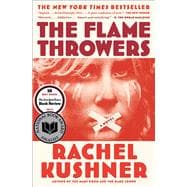 The Flamethrowers A Novel