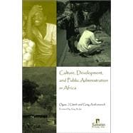 Culture, Development, And Public Administration In Africa