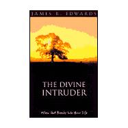 The Divine Intruder: When God Breaks into Your Life