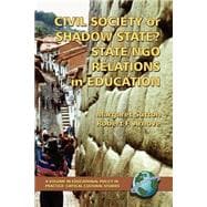 Civil Society or Shadow State? : State/NGO Relations in Education