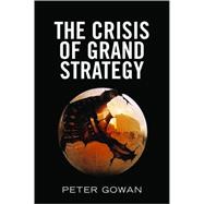The Crisis of Grand Strategy