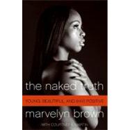 The Naked Truth : Young, Black, Beautiful and Surviving
