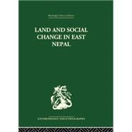 Land and Social Change in East Nepal: A Study of Hindu-Tribal Relations