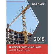 Building Construction Costs with RSMeans Data 2018
