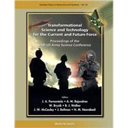 Transformational Science and Technology for the Current and Future Force : Proceedings of the 24th US Army Science Conference