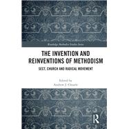 The Invention and Reinventions of Methodism