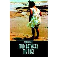 Mud Between My Toes