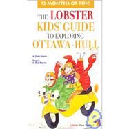 The Lobster Kids' Guide to Exploring Ottawa-Hull