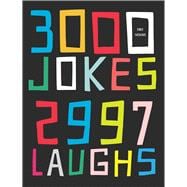 3000 Jokes, 2997 Laughs