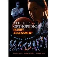 Athletic and Orthopedic Injury Assessment: A Case Study Approach