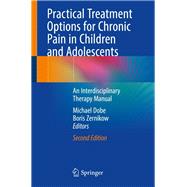 Practical Treatment Options for Chronic Pain in Children and Adolescents