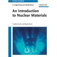 An Introduction to Nuclear Materials Fundamentals and Applications