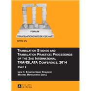 Translation Studies and Translation Practice: Proceedings of the 2nd International TRANSLATA Conference, 2014