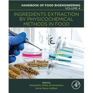 Ingredients Extraction by Physicochemical Methods in Food
