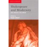 Shakespeare and Modernity: Early Modern to Millennium