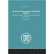 Germany's Comeback in the World Market: the German 'Miracle' explained by the Bonn Minister for Economics