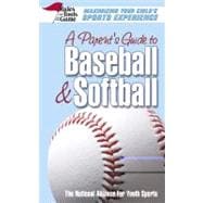 A Parent's Guide To Baseball & Softball